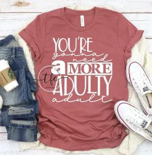 {A More ADULTY Adult} tee