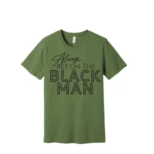 Always Bet On The Black Man - PREMIUM TEE