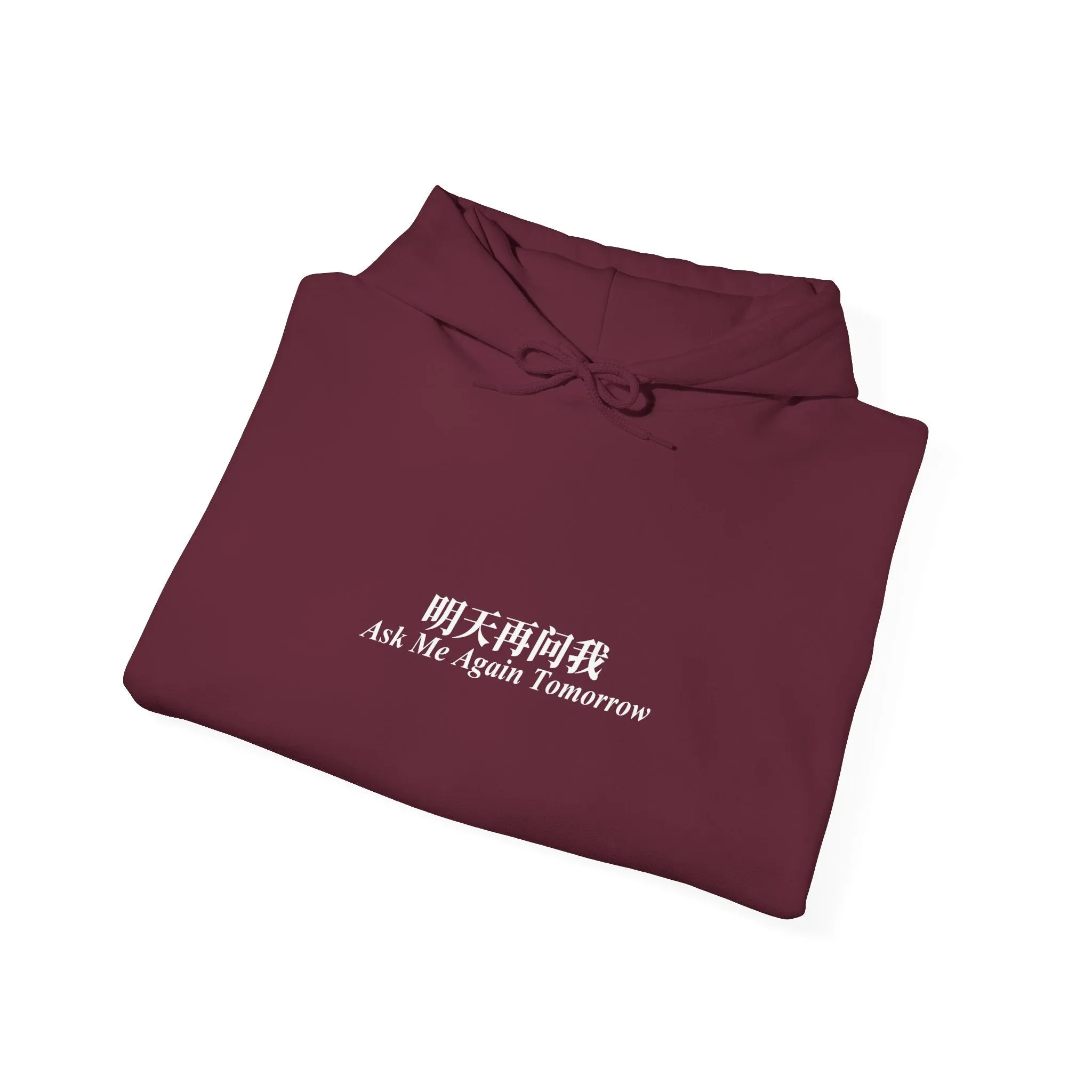 Ask Me Again Tomorrow (Words Only) Unisex Heavy Blend™ Hooded Sweatshirt