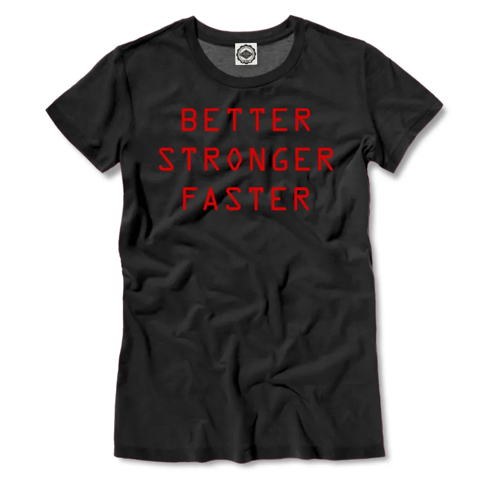 Better Stronger Faster Women's Tee