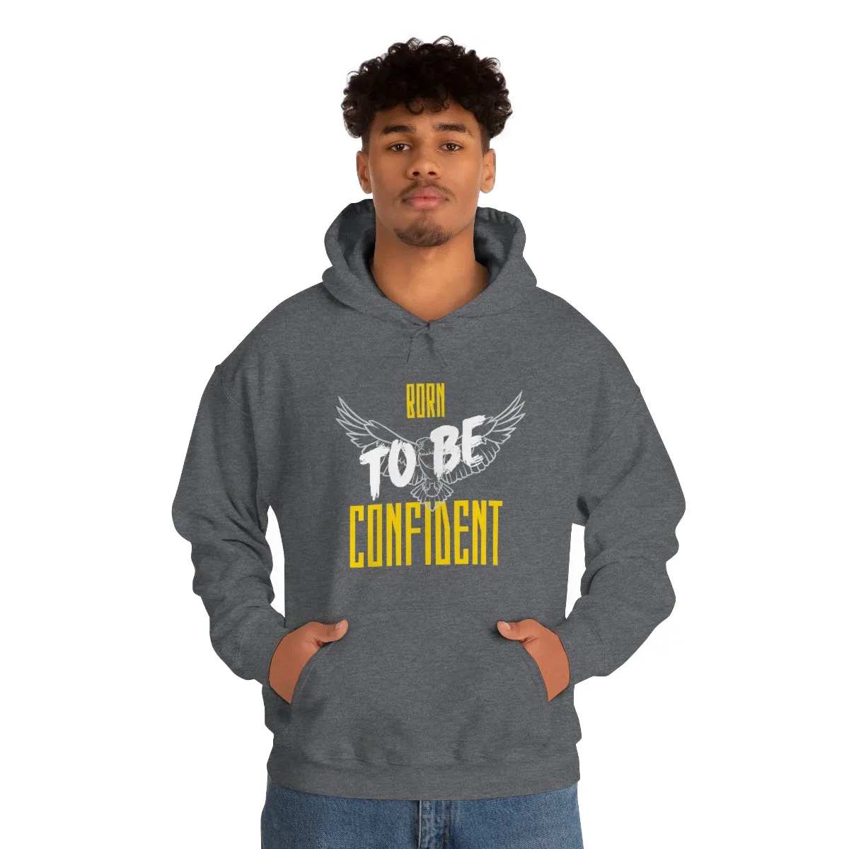 “Born To Be Confident” Unisex Heavy Blend™ Hooded Sweatshirt