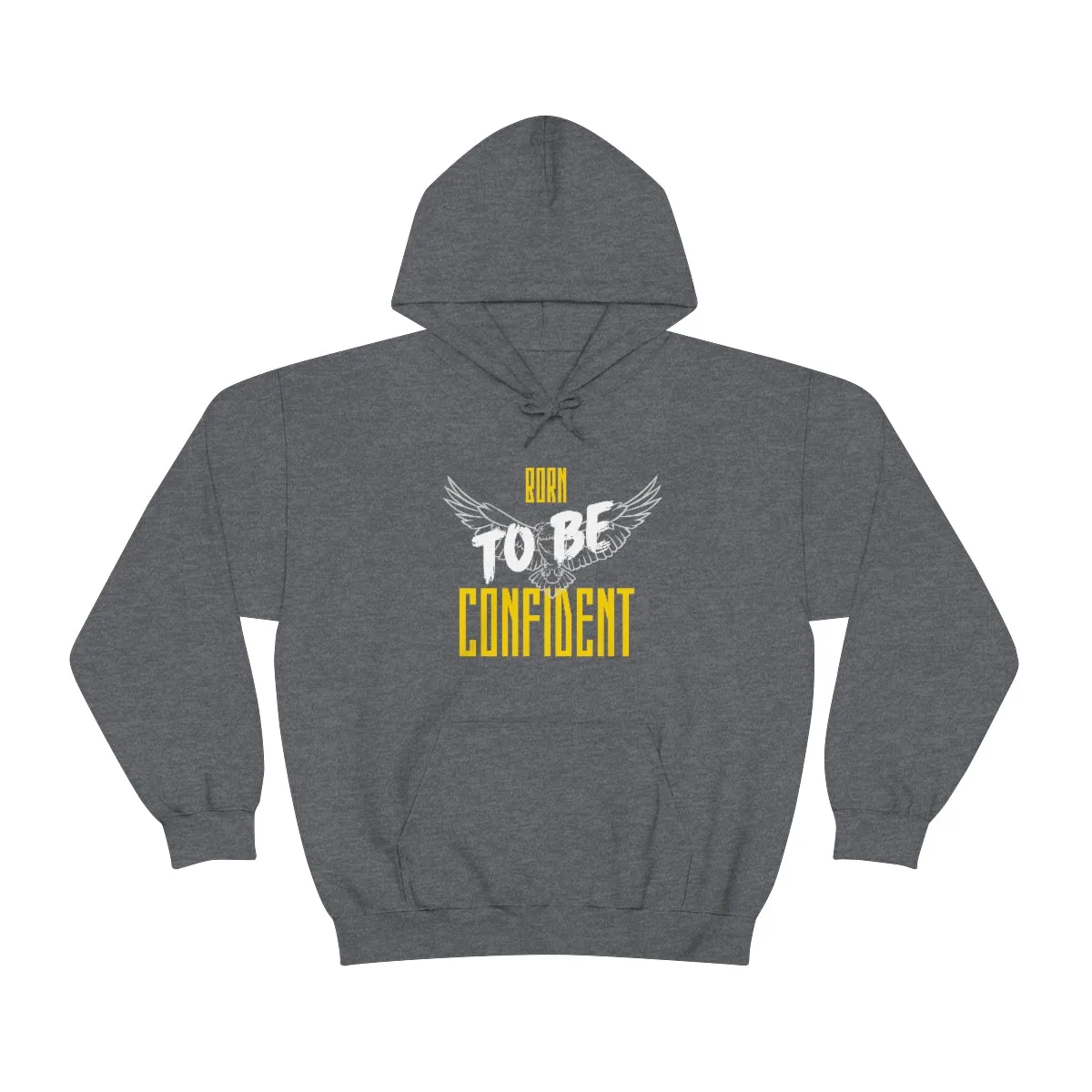 “Born To Be Confident” Unisex Heavy Blend™ Hooded Sweatshirt