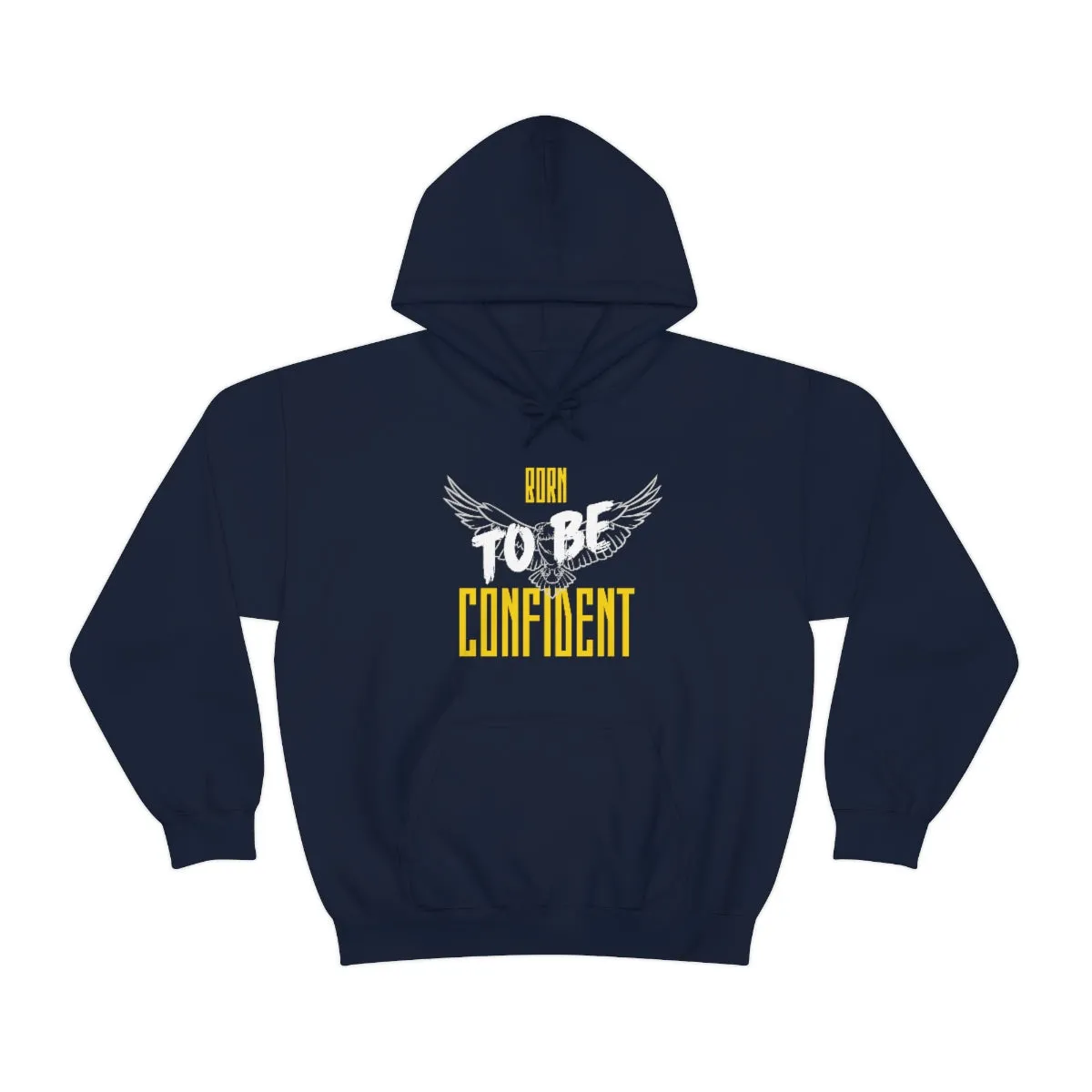 “Born To Be Confident” Unisex Heavy Blend™ Hooded Sweatshirt