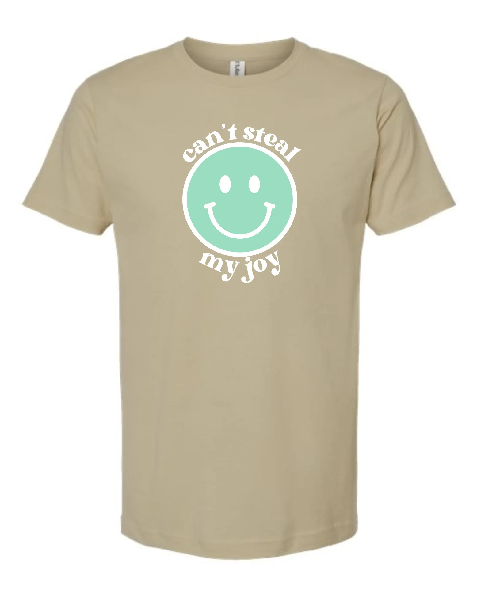 Can't steal my JOY - tshirt