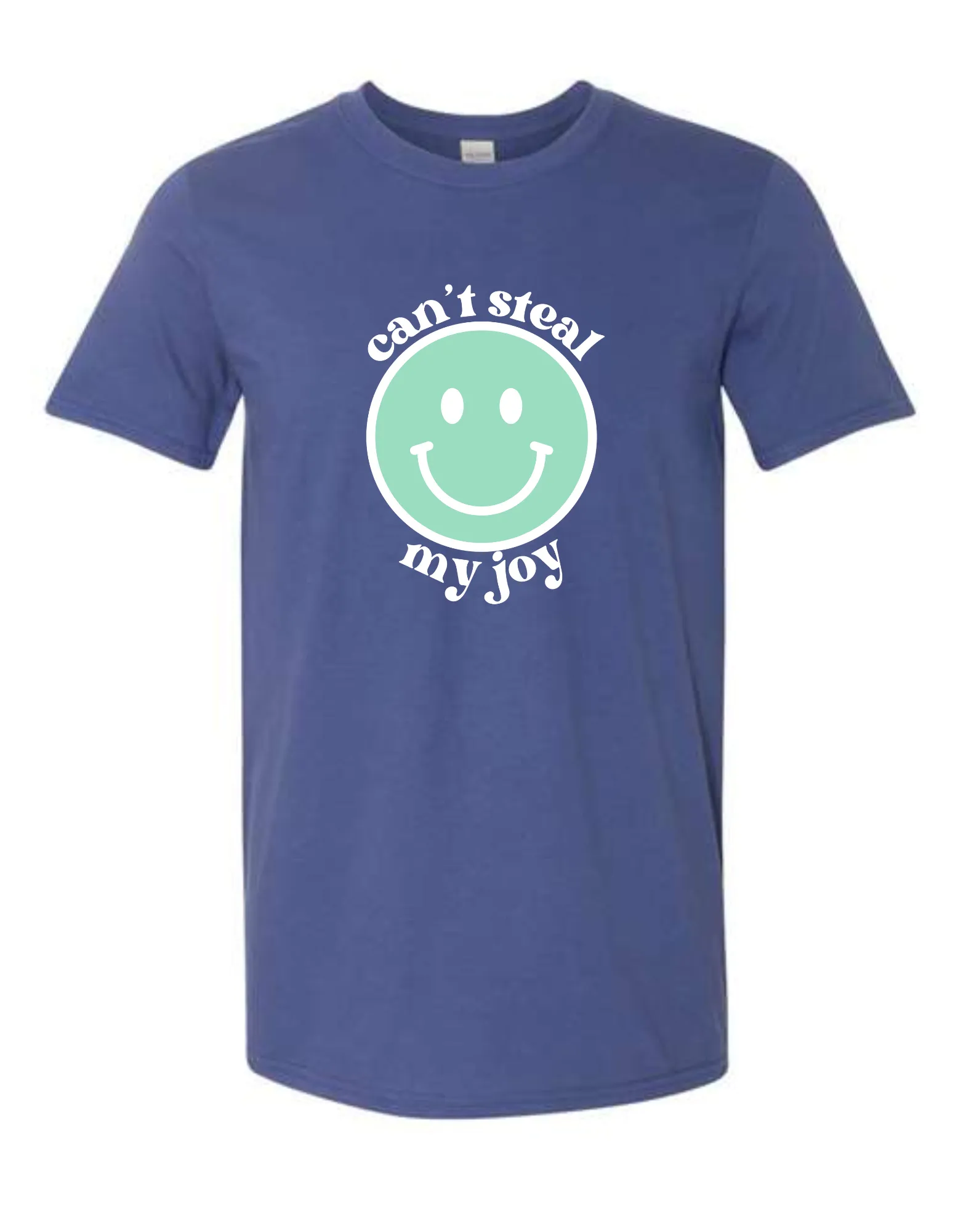 Can't steal my JOY - tshirt