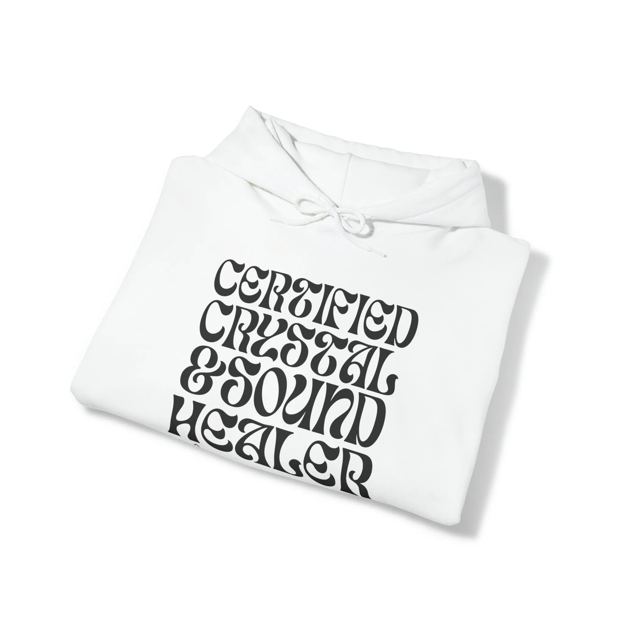 Certified Crystal and Sound Healer Hoodie