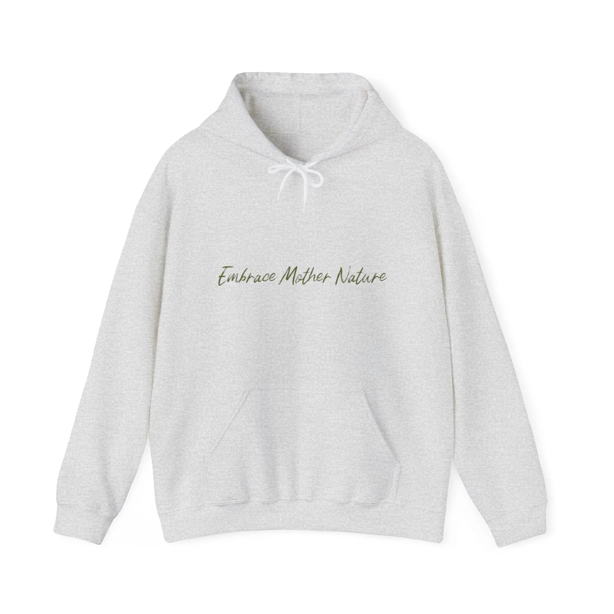 Embrace Mother Nature Unisex Hooded Sweatshirt