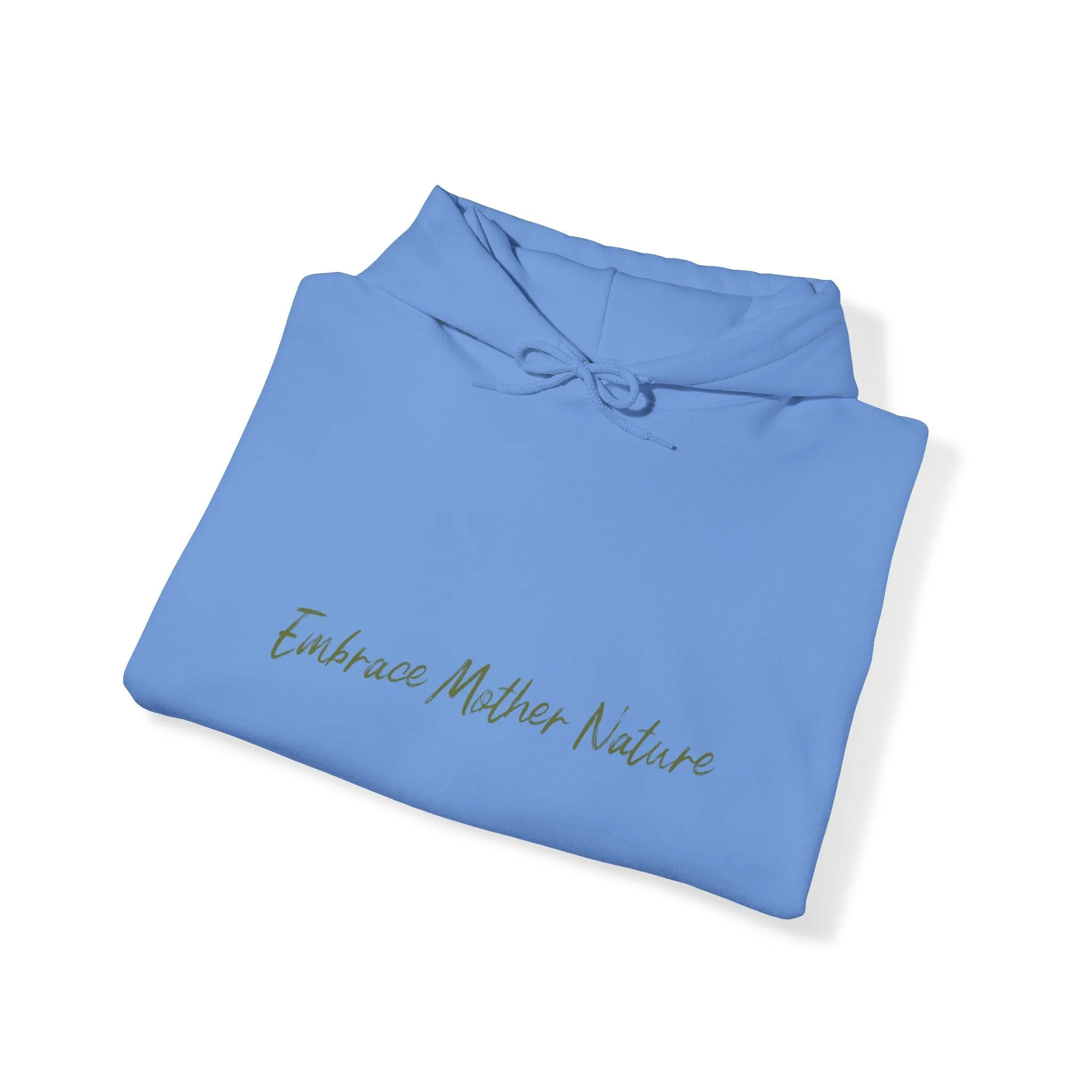 Embrace Mother Nature Unisex Hooded Sweatshirt