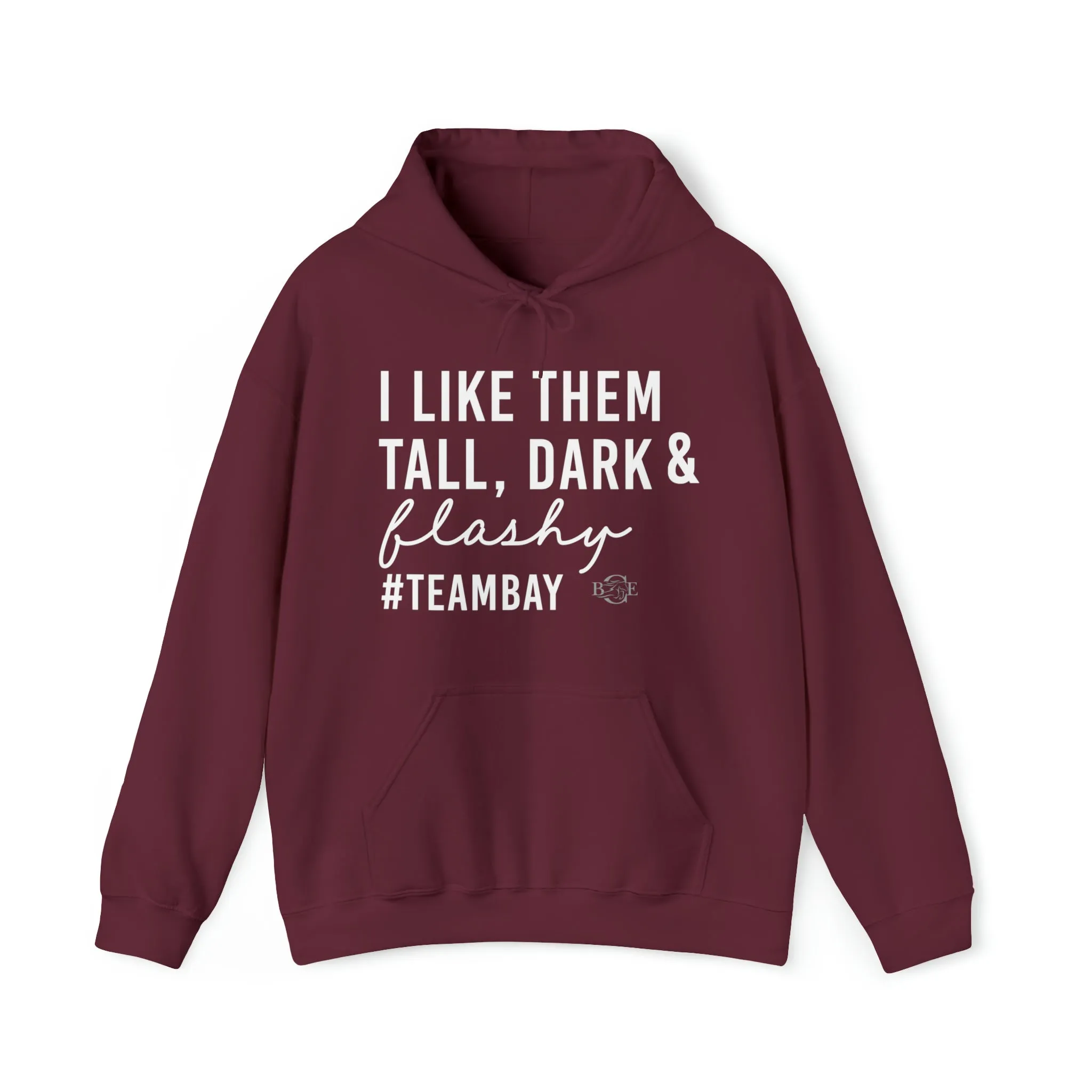 I Like Them Tall, Dark & Flashy Hoodie