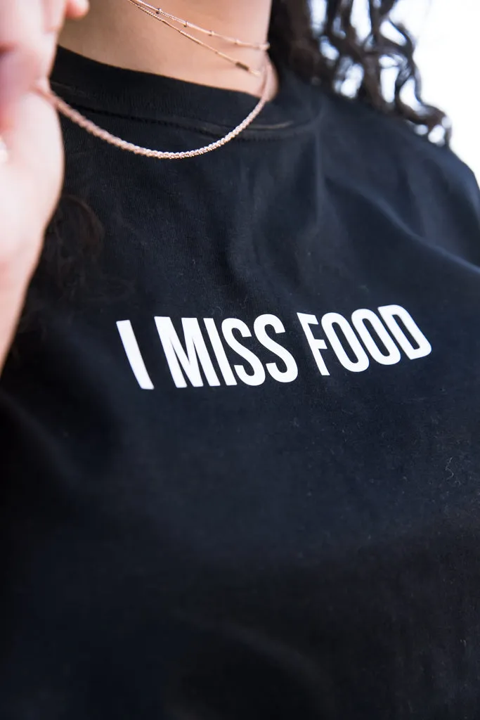 I Miss Food (Black Tee)