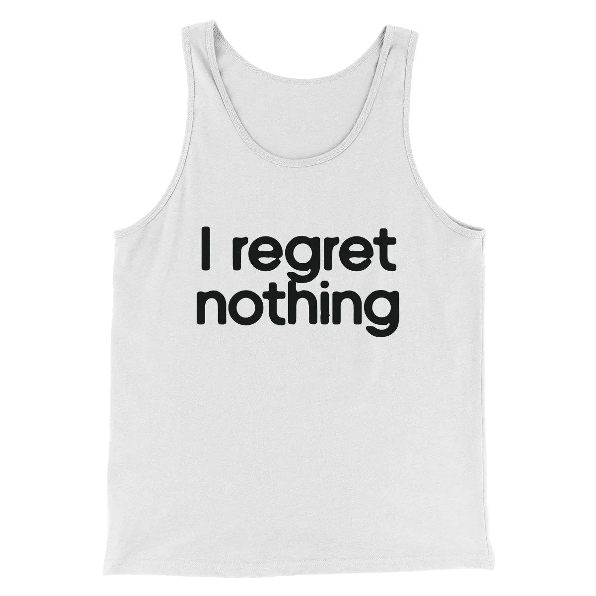 I Regret Nothing Men/Unisex Tank
