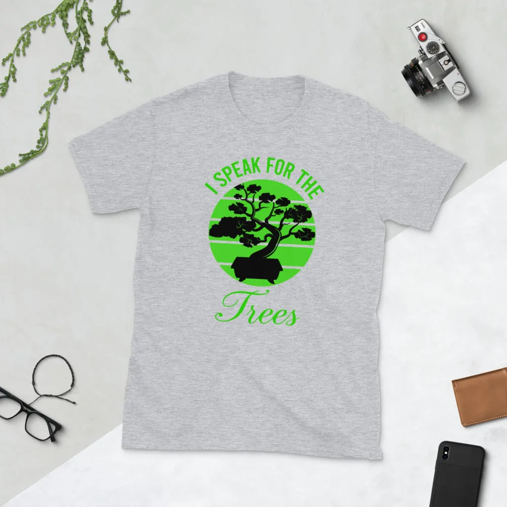 I Speak For The Trees Short-Sleeve Unisex T-Shirt