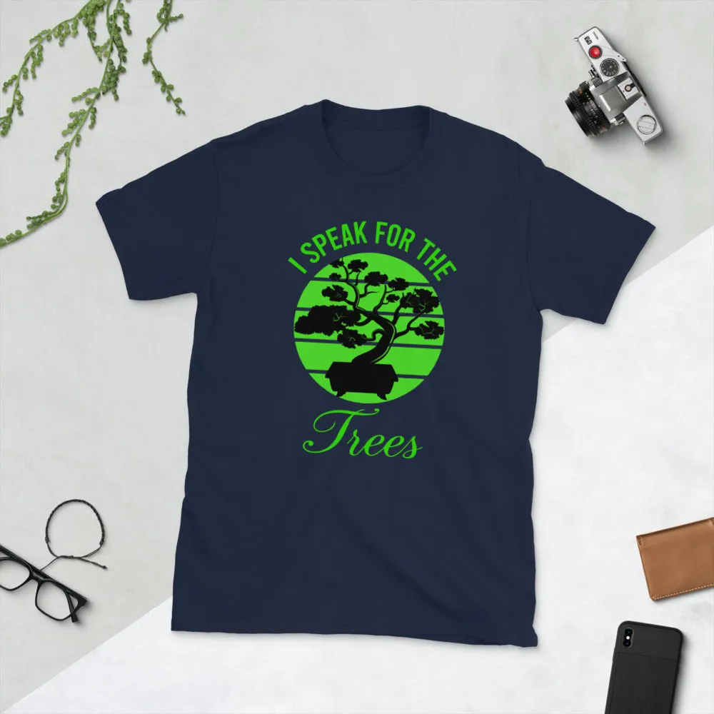 I Speak For The Trees Short-Sleeve Unisex T-Shirt