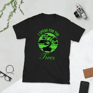I Speak For The Trees Short-Sleeve Unisex T-Shirt