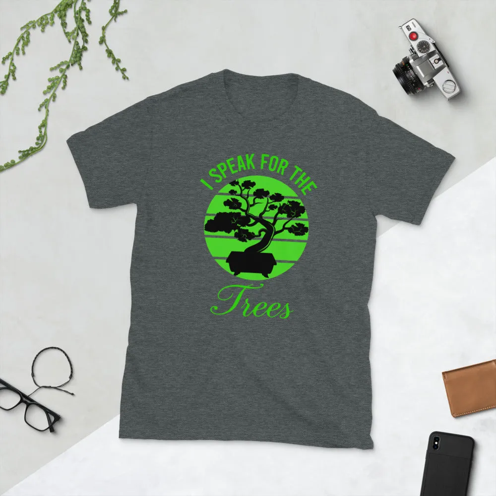I Speak For The Trees Short-Sleeve Unisex T-Shirt