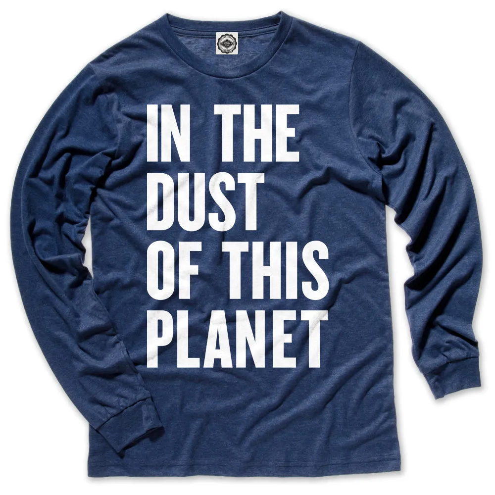 In The Dust Of This Planet Men's Long Sleeve Tee