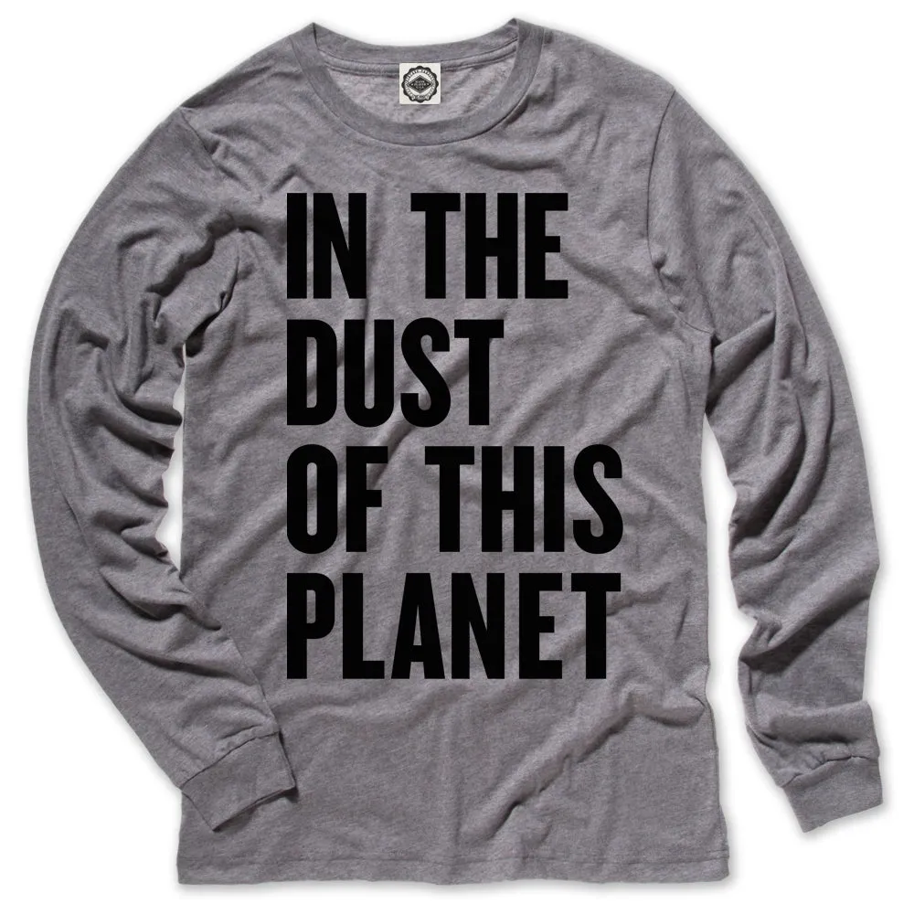 In The Dust Of This Planet Men's Long Sleeve Tee
