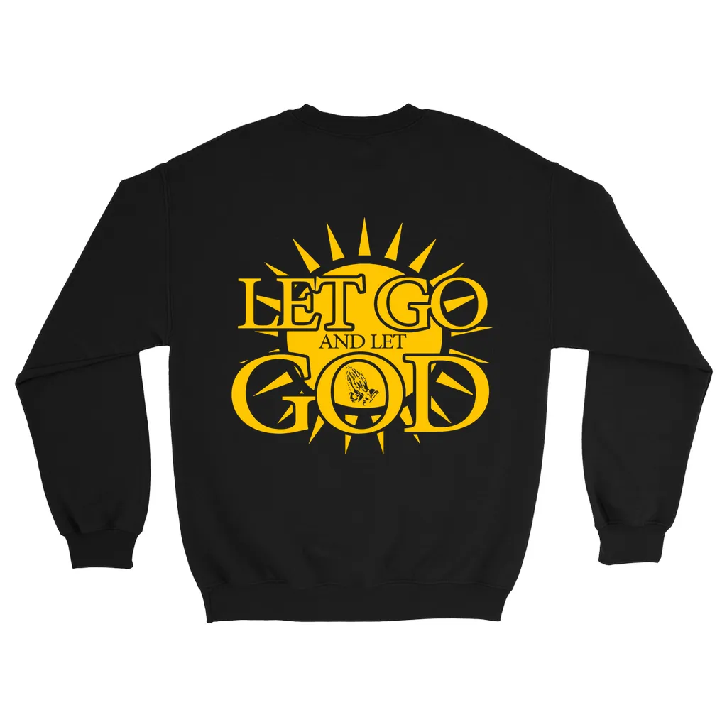 Let Go and Let God - (DARK colored) Sweatshirts
