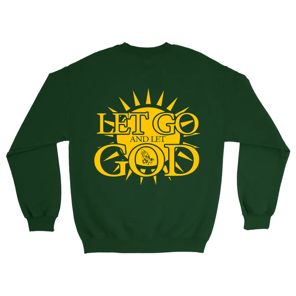 Let Go and Let God - (DARK colored) Sweatshirts