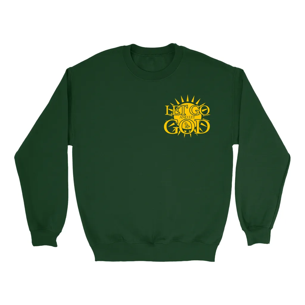 Let Go and Let God - (DARK colored) Sweatshirts