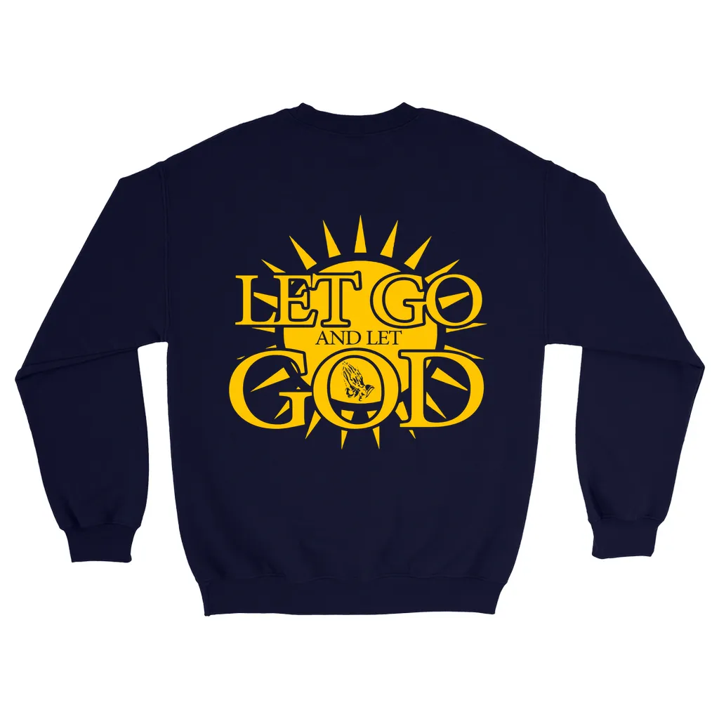 Let Go and Let God - (DARK colored) Sweatshirts
