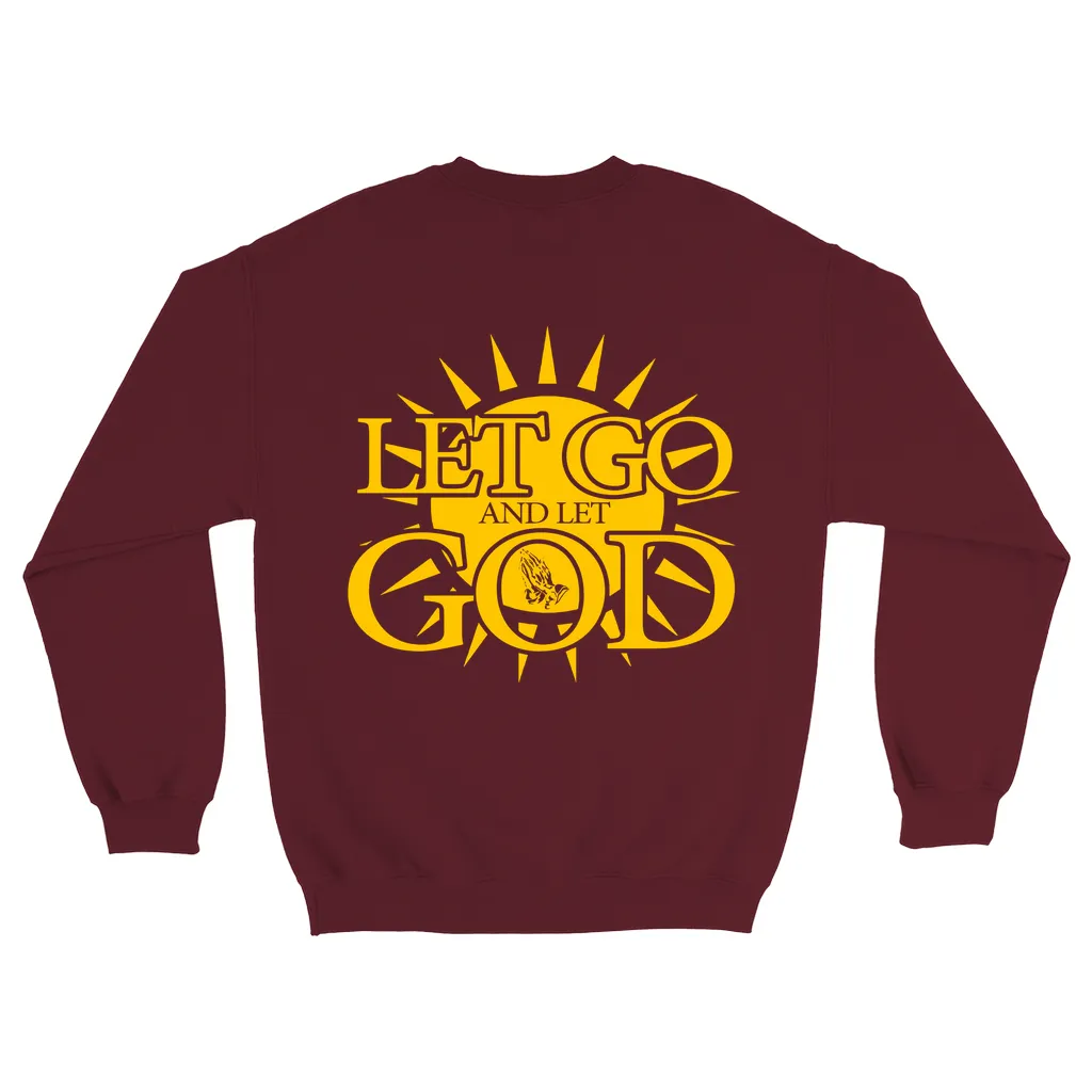 Let Go and Let God - (DARK colored) Sweatshirts