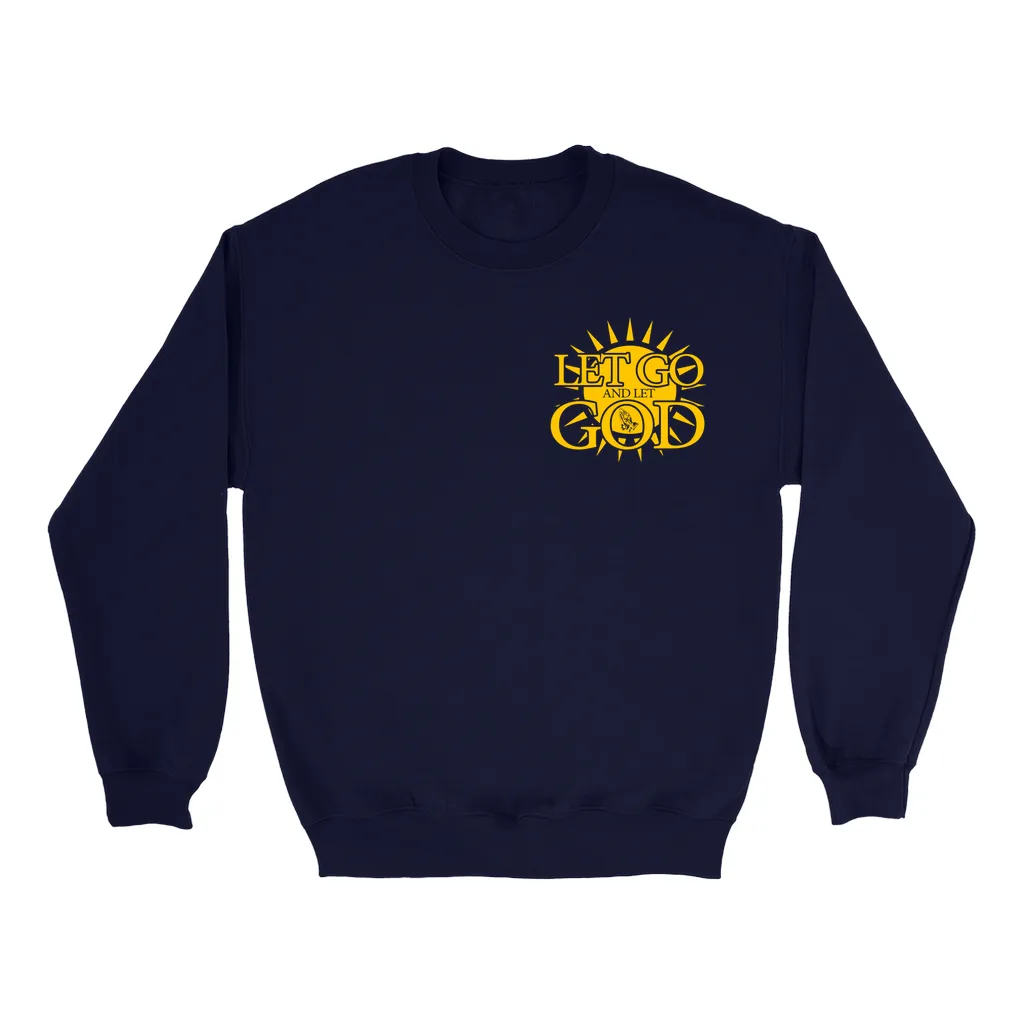 Let Go and Let God - (DARK colored) Sweatshirts