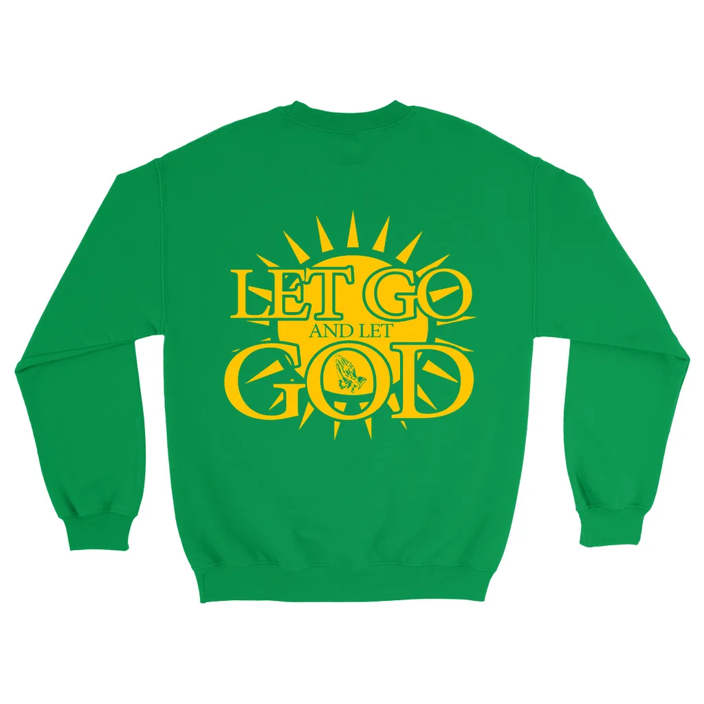 Let Go and Let God - (DARK colored) Sweatshirts