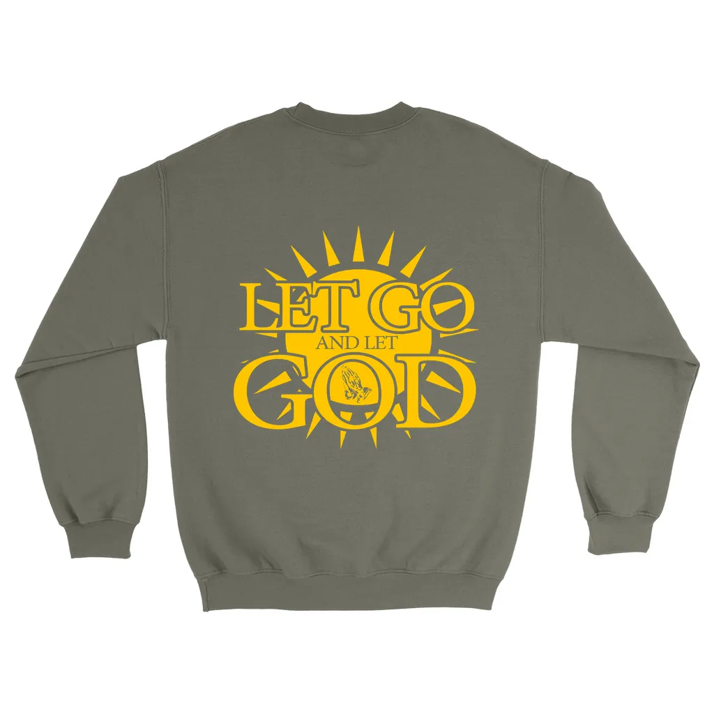 Let Go and Let God - (DARK colored) Sweatshirts