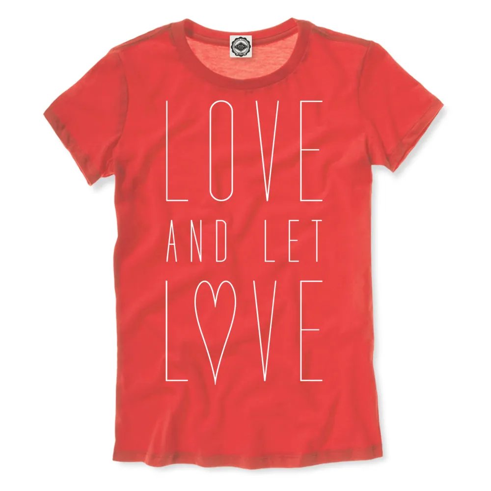 Love And Let Love Women's Tee
