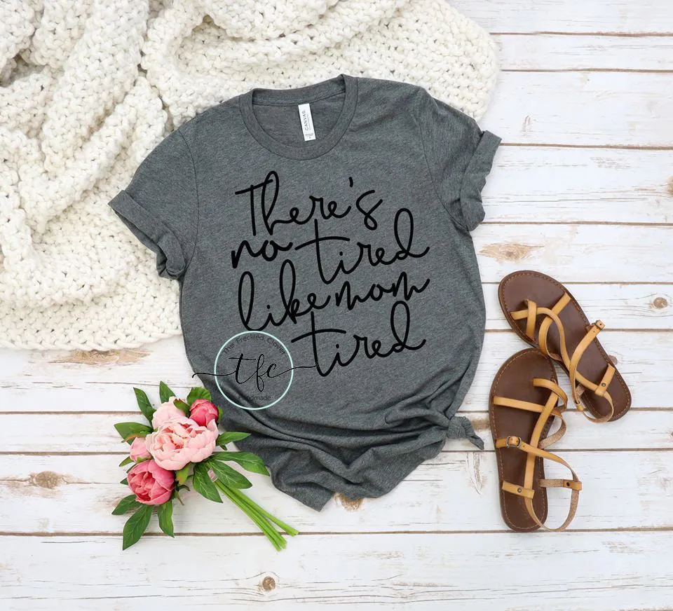 {Mom Tired}