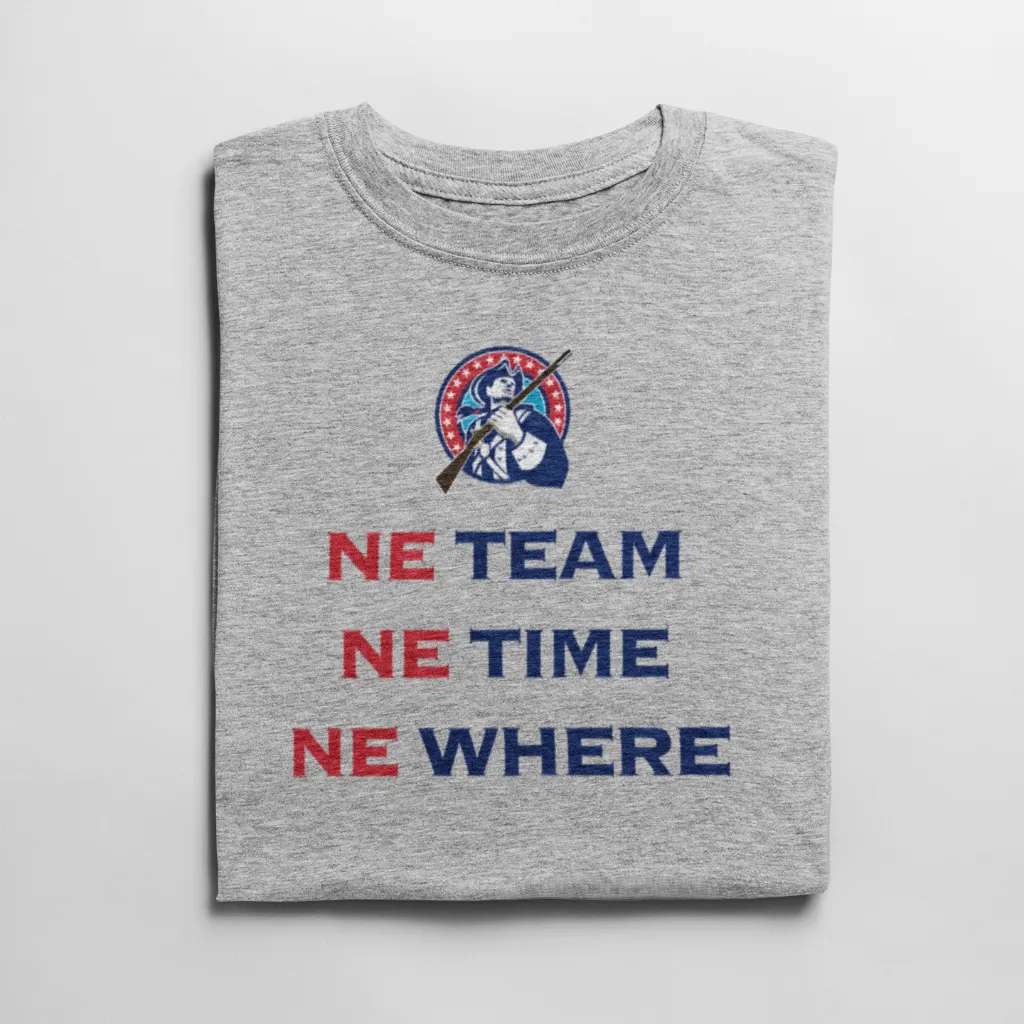 NE Team, NE Time, NE Where T Shirt