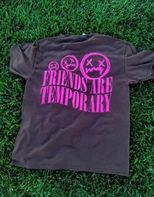 Neon Pink Friends Are Temporary (F&B) | Dark Chocolate Tee