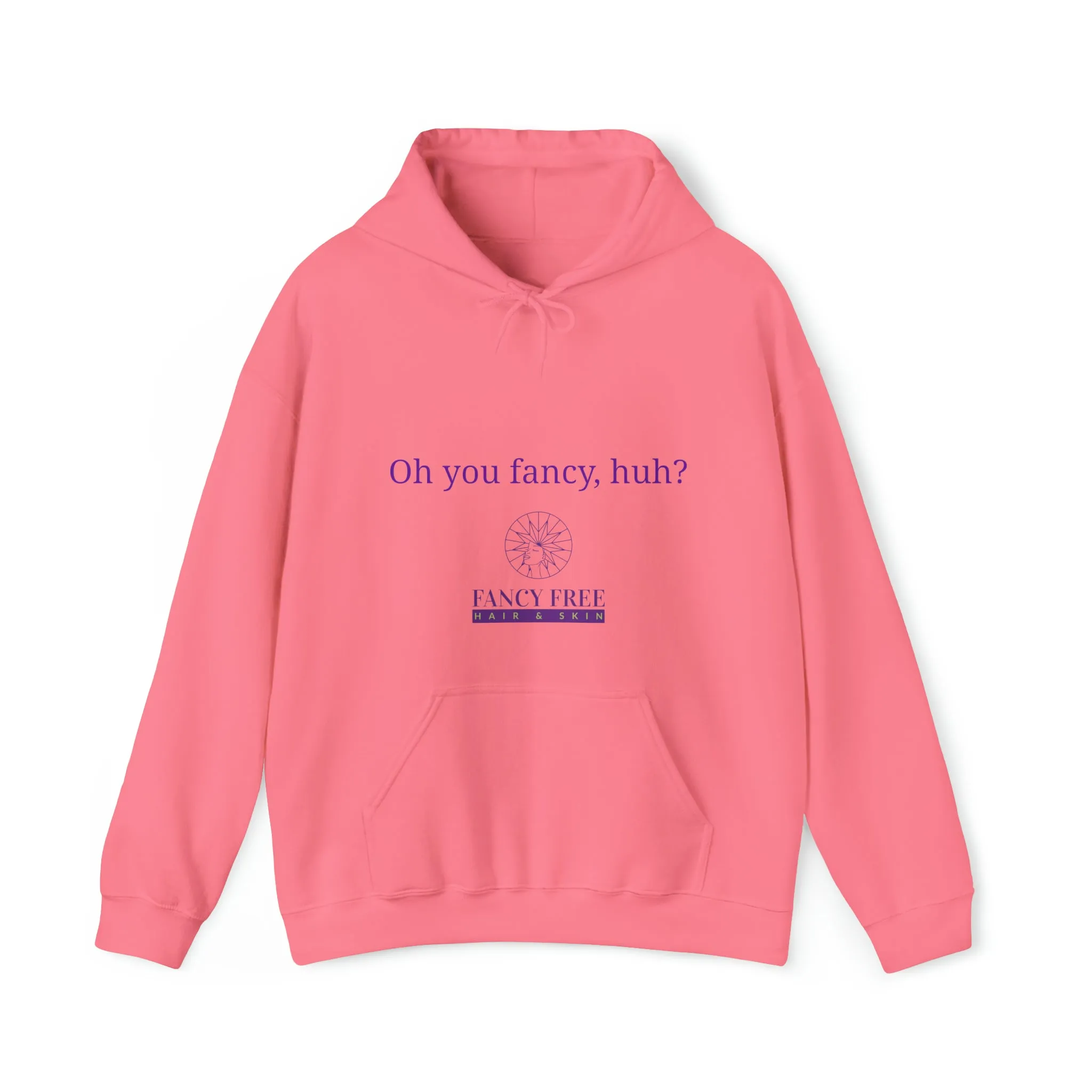 Oh You Fancy Hooded Sweatshirt