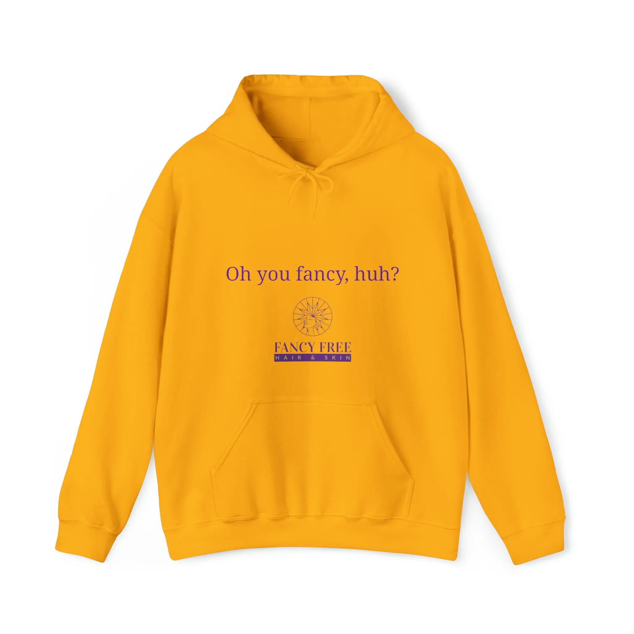Oh You Fancy Hooded Sweatshirt