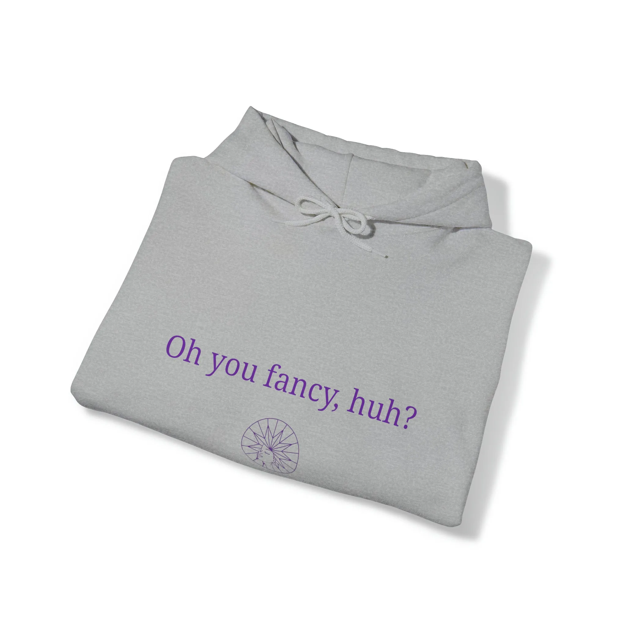 Oh You Fancy Hooded Sweatshirt