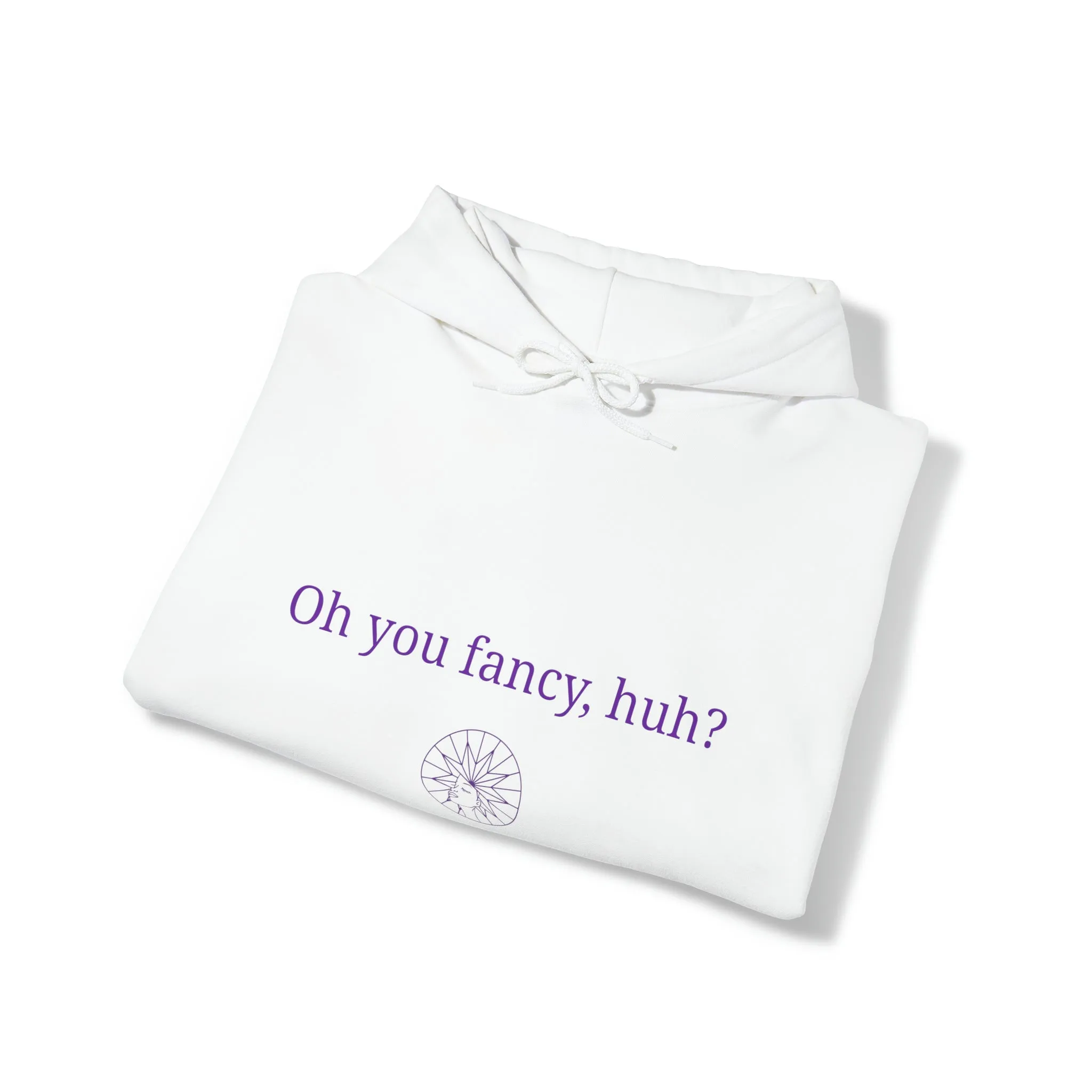 Oh You Fancy Hooded Sweatshirt