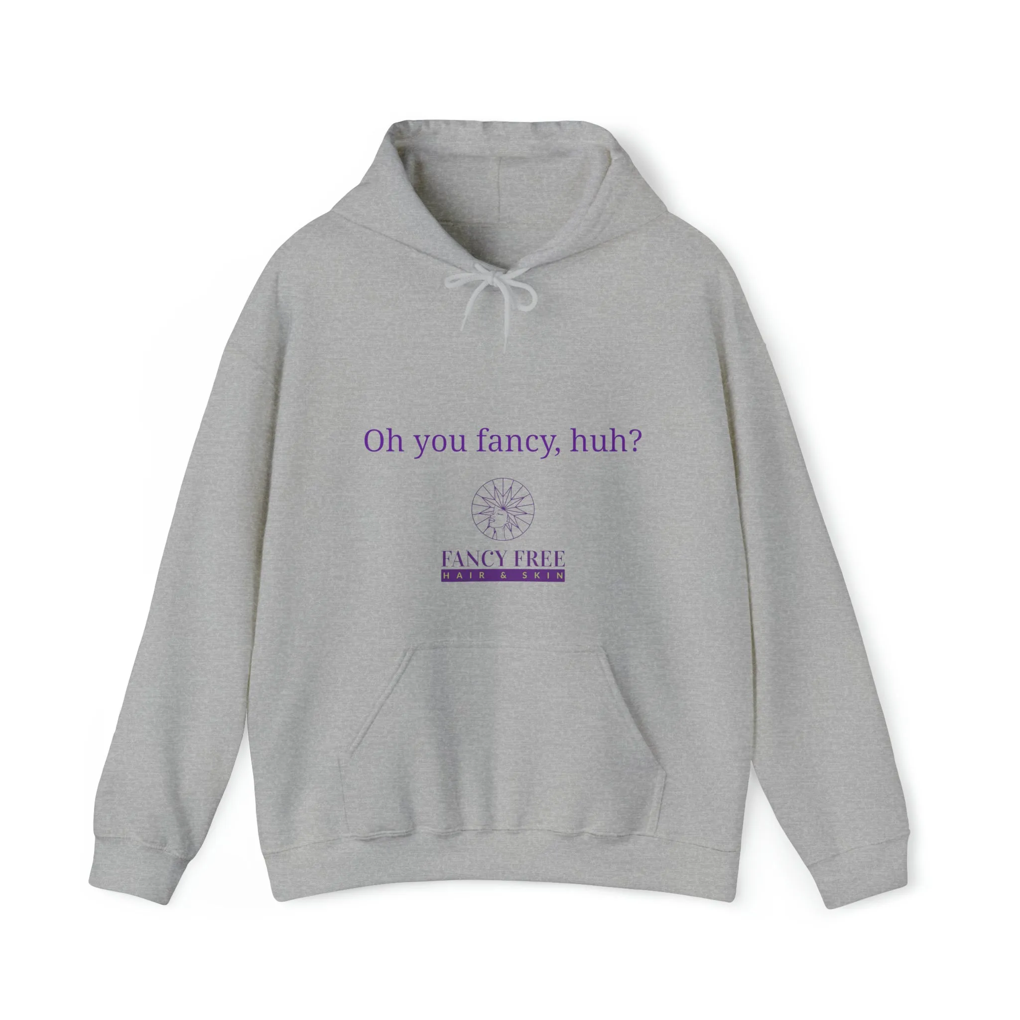 Oh You Fancy Hooded Sweatshirt