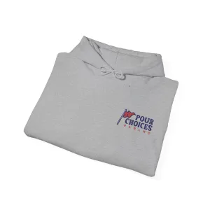 Pour Choices Hooded Sweatshirt