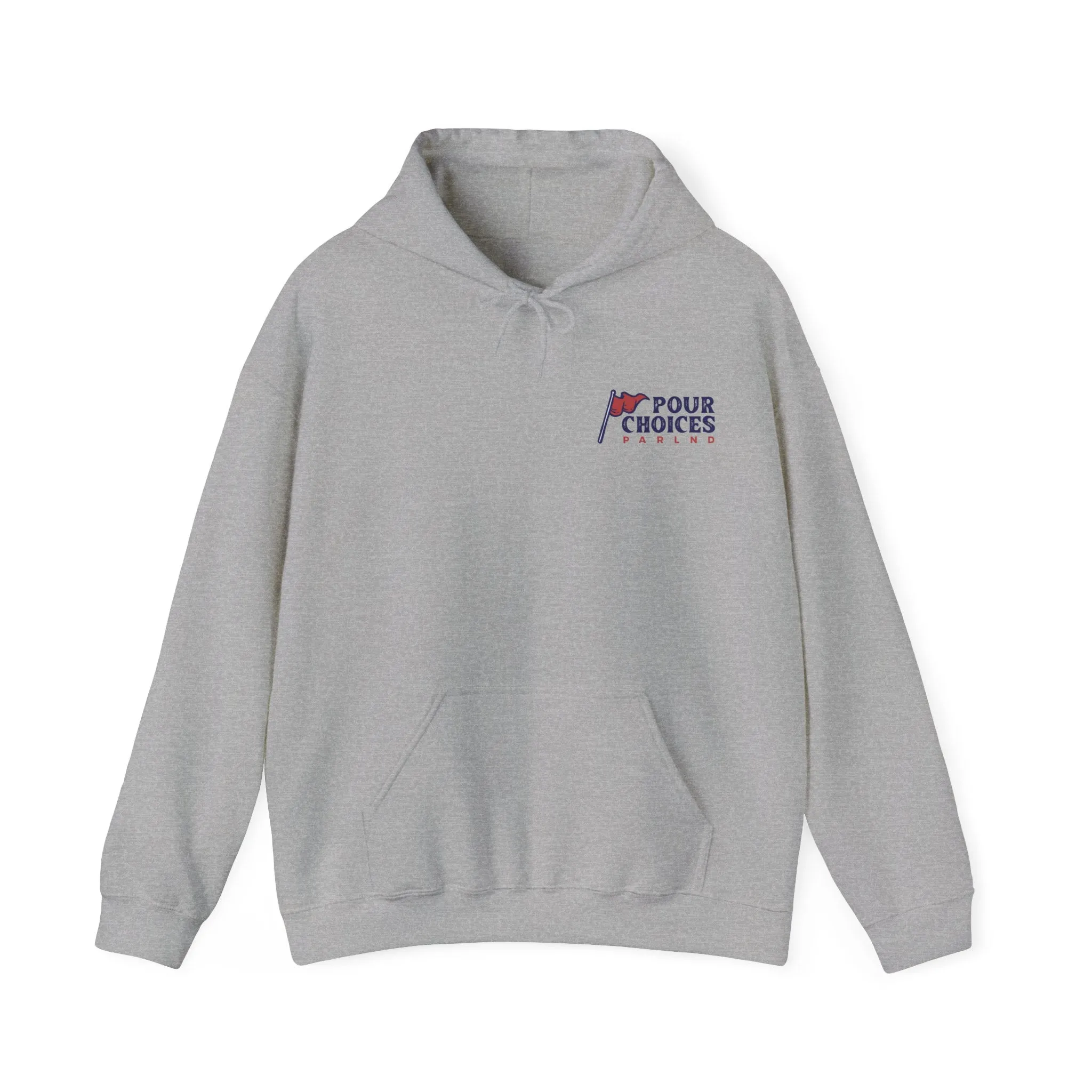 Pour Choices Hooded Sweatshirt
