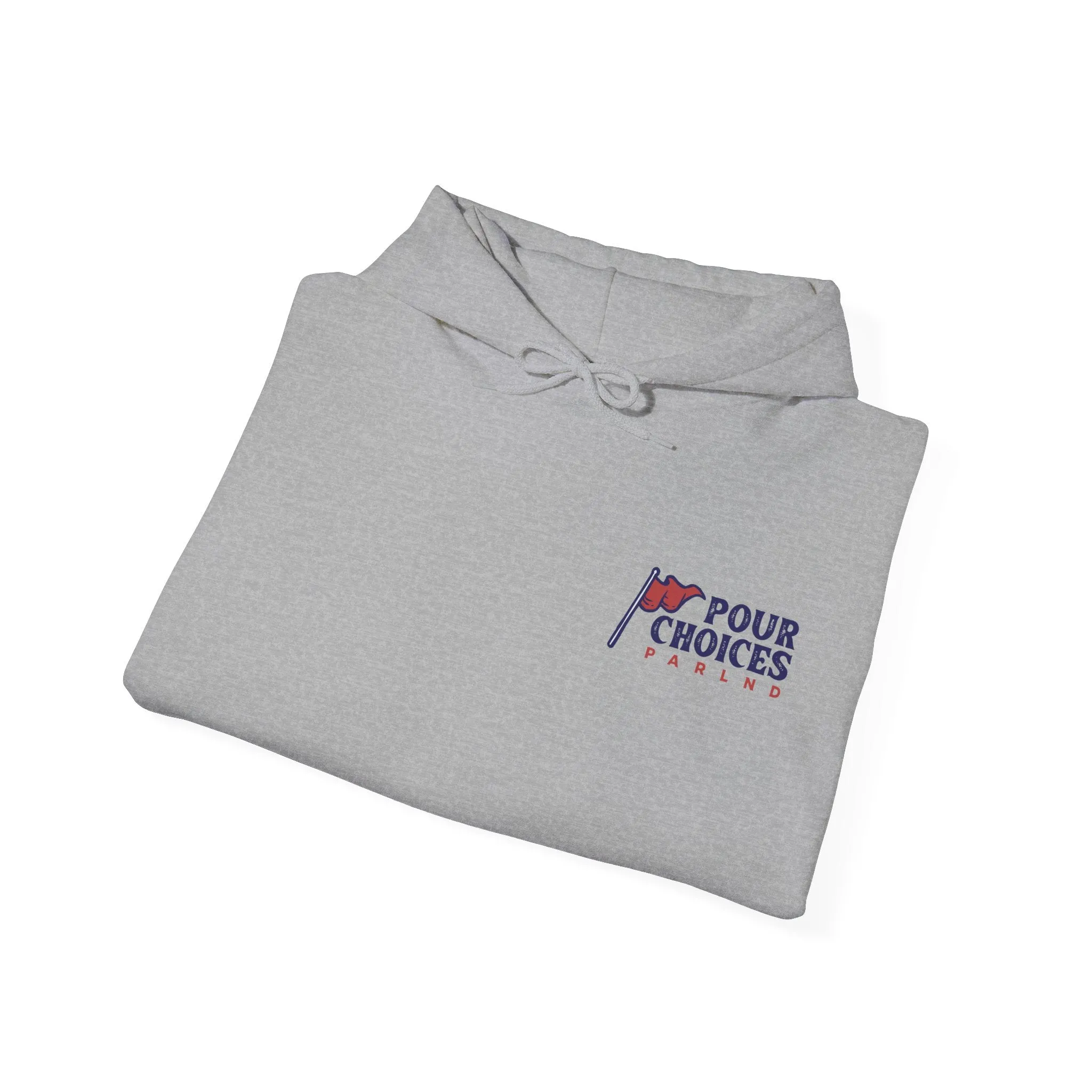 Pour Choices Hooded Sweatshirt