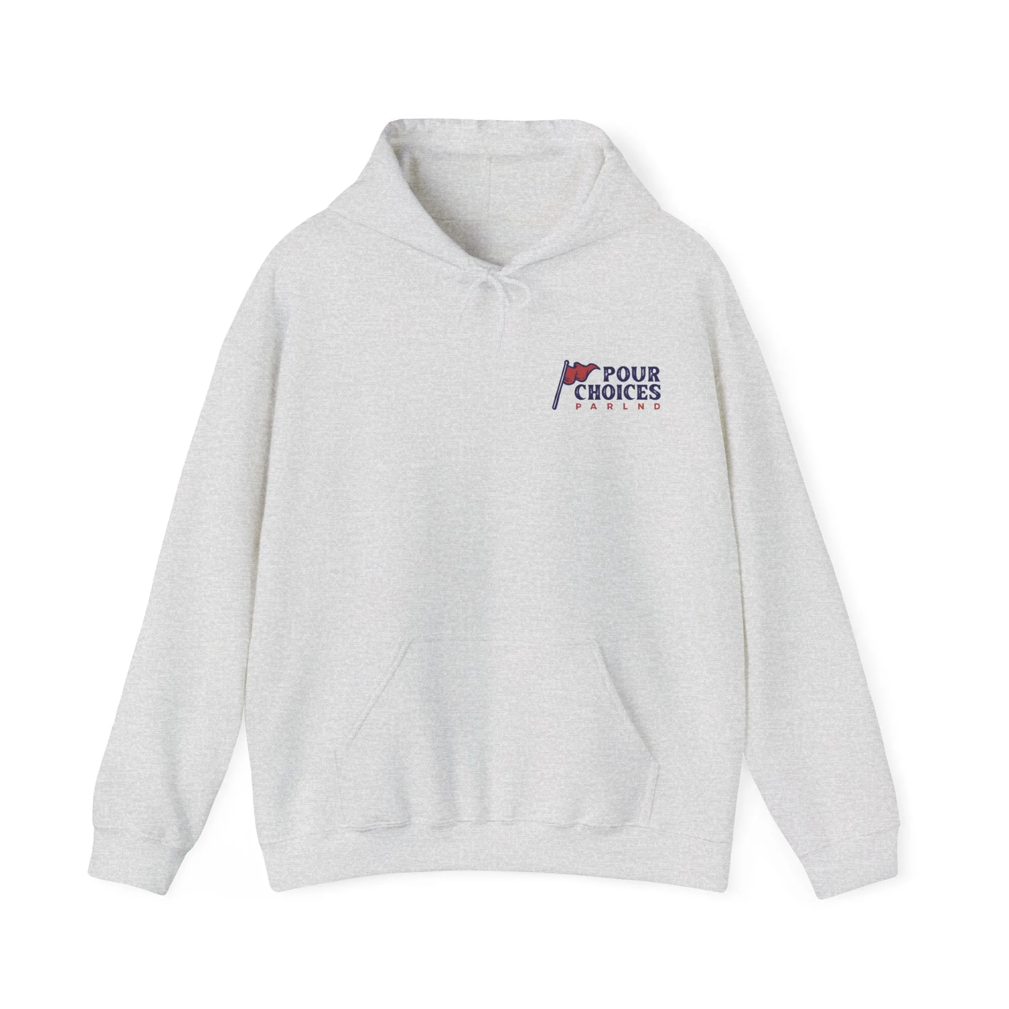 Pour Choices Hooded Sweatshirt