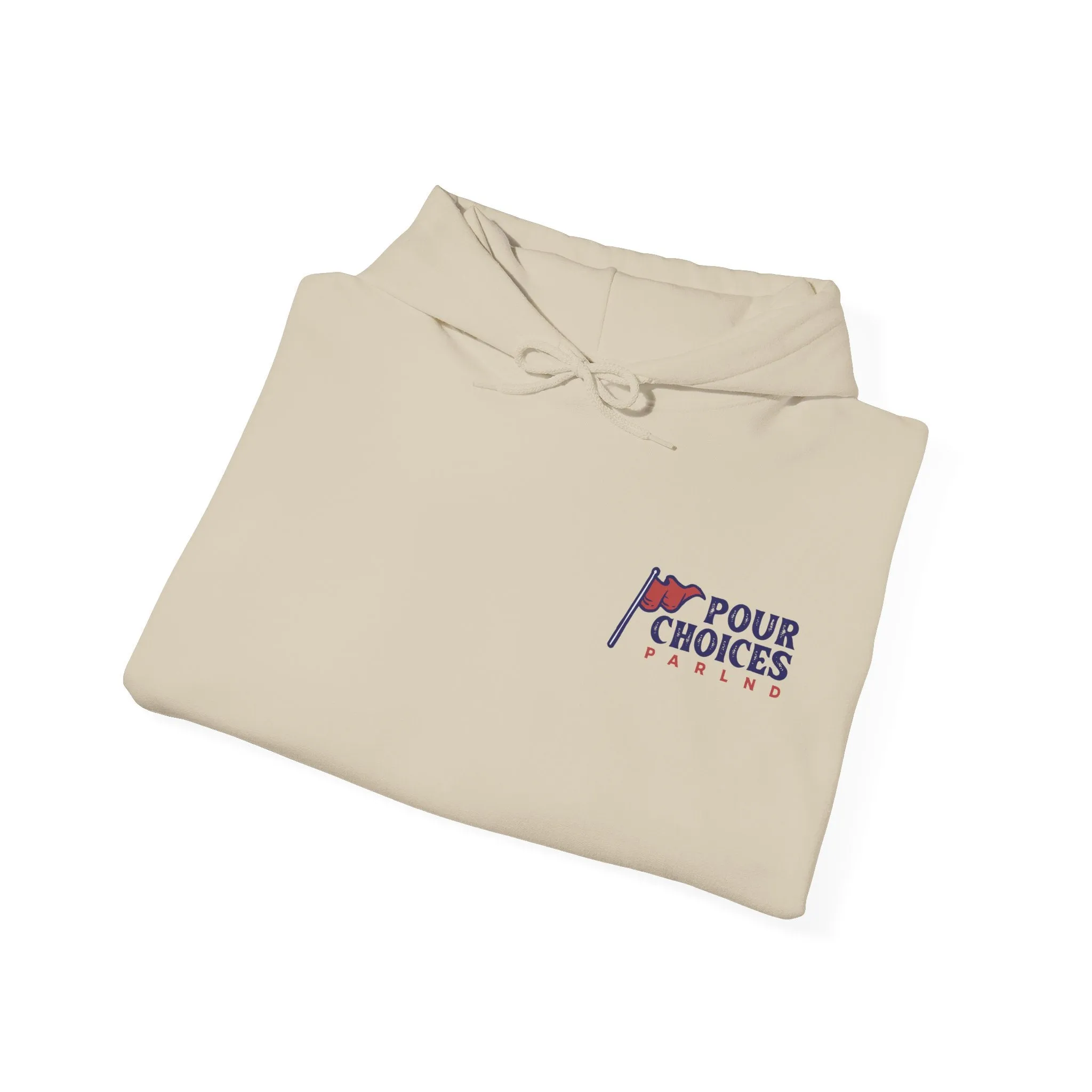 Pour Choices Hooded Sweatshirt