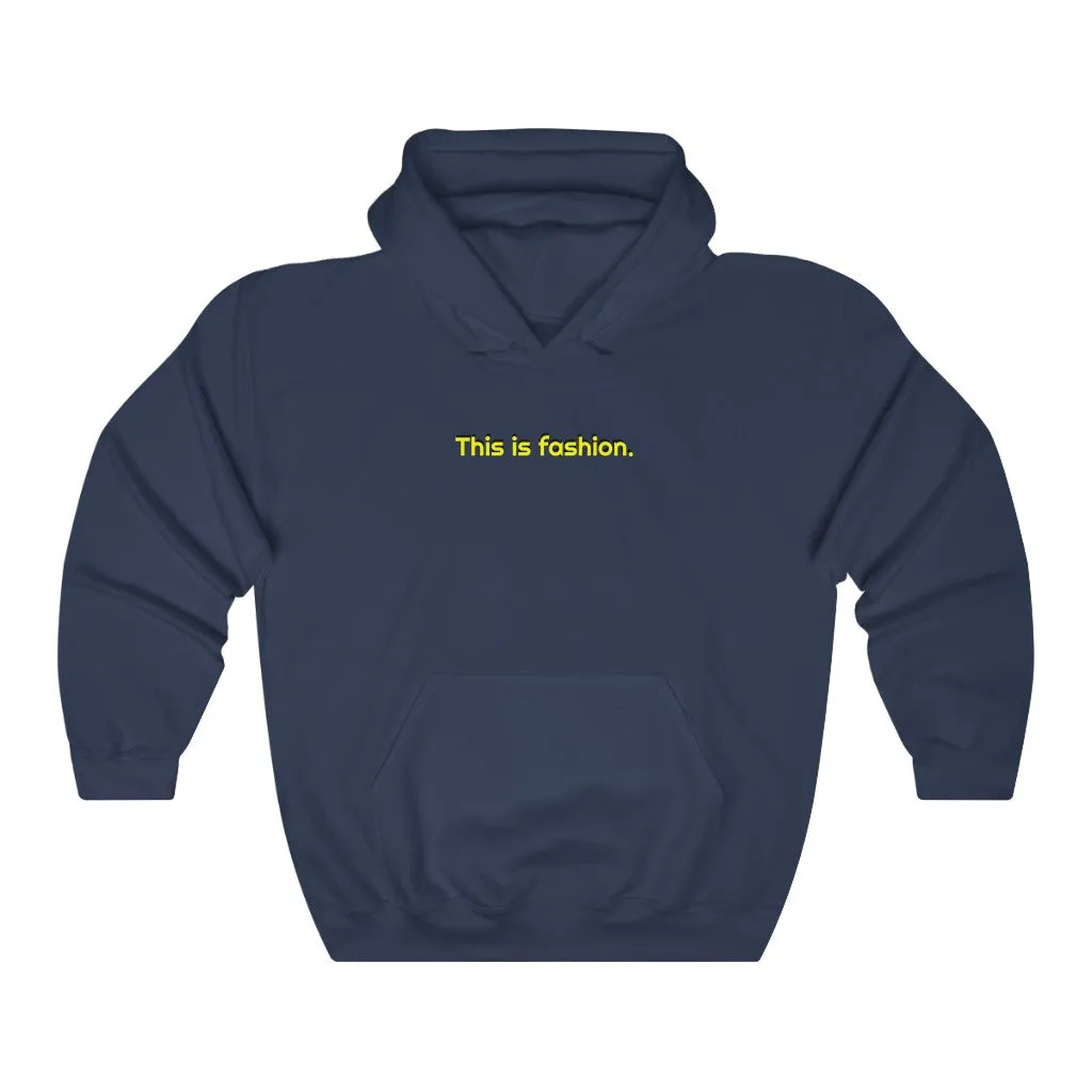 "This is fashion." Adult Hoodie