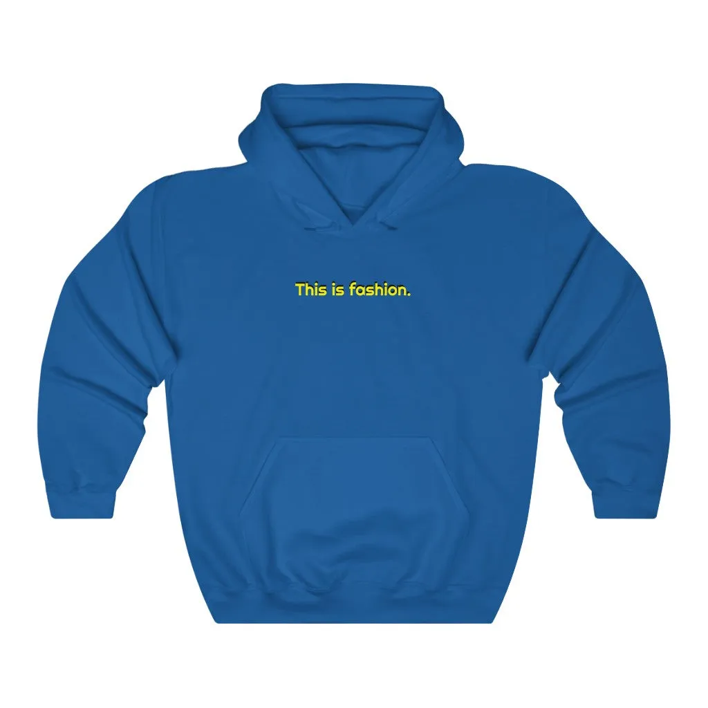 "This is fashion." Adult Hoodie