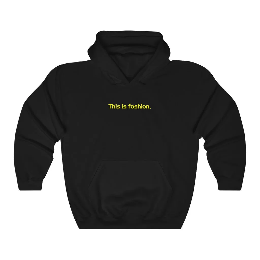 "This is fashion." Adult Hoodie