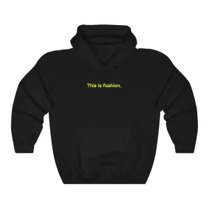 "This is fashion." Adult Hoodie