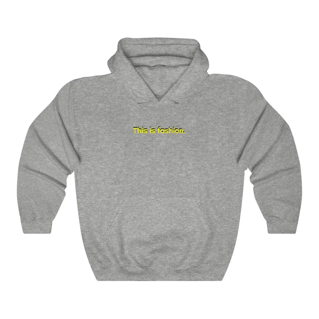 "This is fashion." Adult Hoodie