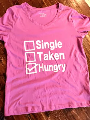Single Taken Hungry T-Shirt