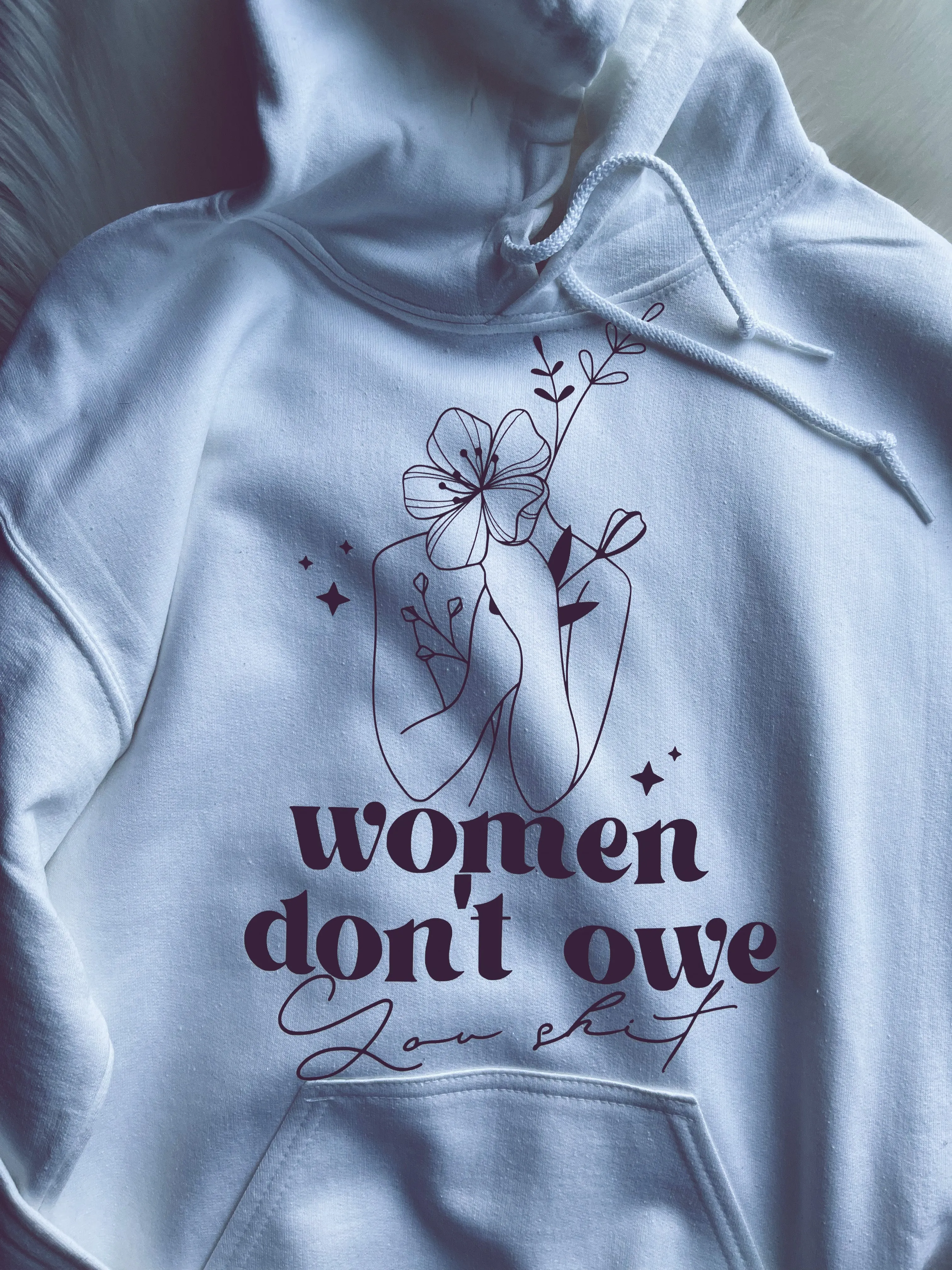 Women Don't Owe You Shit (Hoodie)